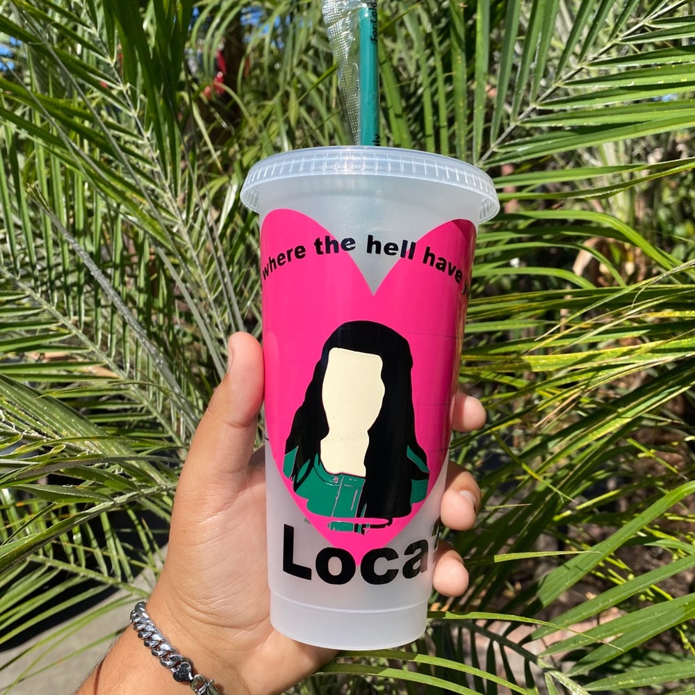 Bella Where The Hell Have You Been Loca Cup